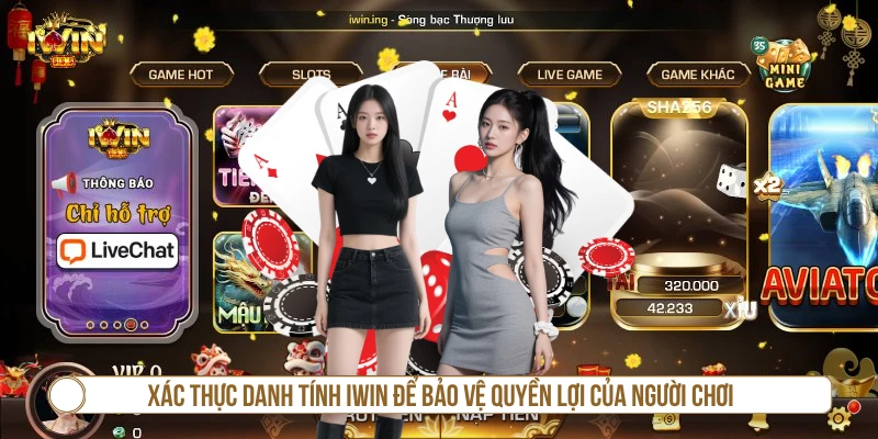 Xác Thực Danh Tính IWIN - Quy Trình Và Sai Lầm Khi Thao Tác Xác thực danh tính IWIN để bảo vệ quyền lợi của người chơi